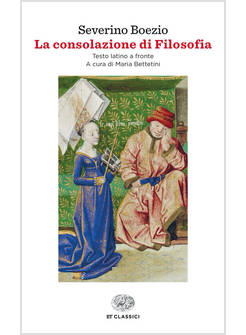 LA CONSOLAZIONE DI FILOSOFIA TESTO LATINO A FRONTE 