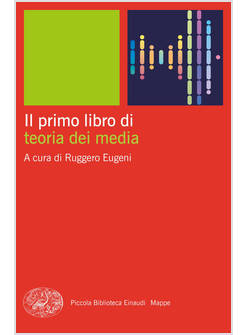 IL PRIMO LIBRO DI TEORIA DEI MEDIA 