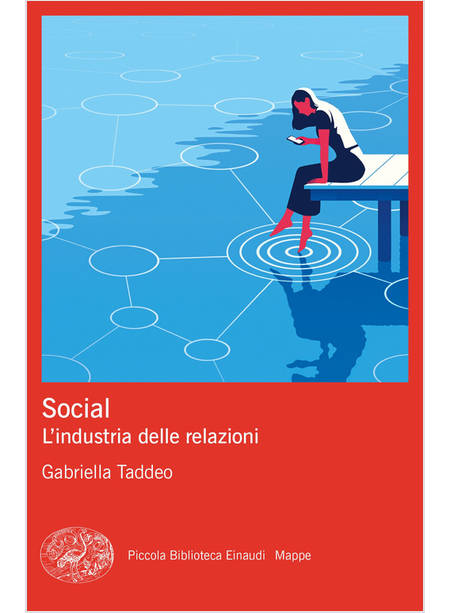 SOCIAL L'INDUSTRIA DELLE RELAZIONI