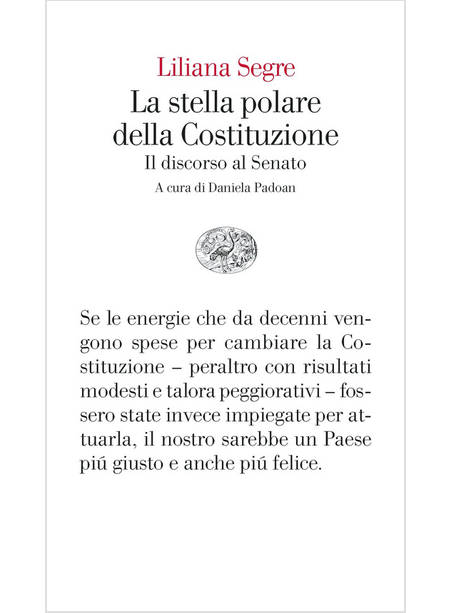 LA STELLA POLARE DELLA COSTITUZIONE IL DISCORSO AL SENATO