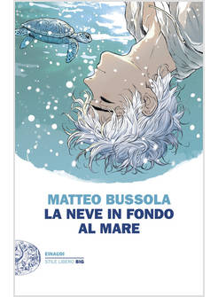 NEVE IN FONDO AL MARE (LA)