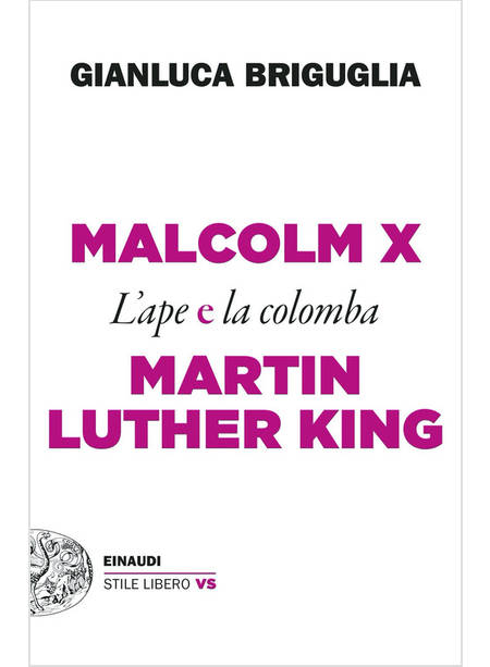 MALCOLM X E MARTIN LUTHER KING. L'APE E LA COLOMBA