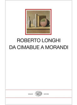 DA CIMABUE A MORANDI