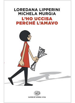 L'HO UCCISA PERCHE' L'AMAVO