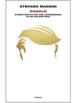 DONALD STORIA MOLTO PIU' CHE LEGGENDARIA DI UN GOLDEN MAN