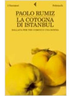 COTOGNA DI INSTANBUL BALLATA PER TRE UOMINI E UNA DONNA (LA)