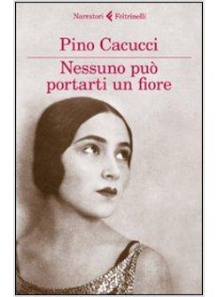 NESSUNO PUO' PORTARTI UN FIORE