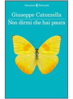 NON DIRMI CHE HAI PAURA   SELEZIONE PREMIO STREGA 2014