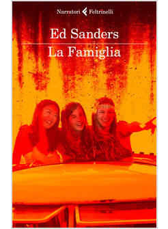 LA FAMIGLIA CHARLES MANSON E GLI ASSASSINI DI SHARON TATE