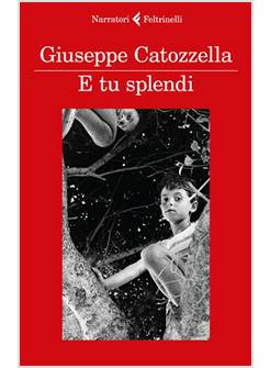 E TU SPLENDI