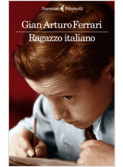 RAGAZZO ITALIANO   PREMIO STREGA 2020 FINALISTA