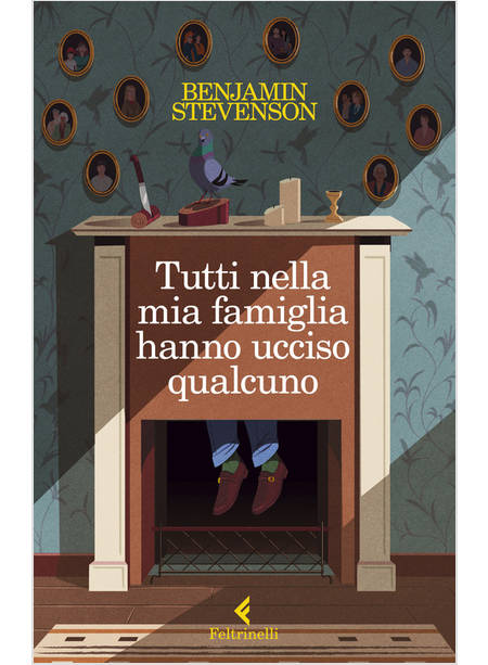 Tutti nella mia famiglia hanno ucciso qualcuno - Benjamin Stevenson - Libro  - Feltrinelli - I narratori