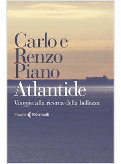 ATLANTIDE. VIAGGIO ALLA RICERCA DELLA BELLEZZA