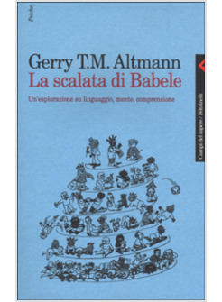 SCALATA DI BABELE UN'ESPLORAZIONE SU LINGUAGGIO MENTE COMPRENSIONE