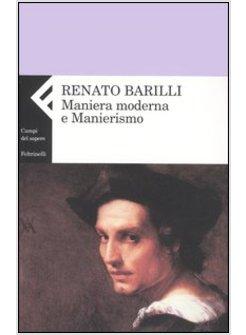 MANIERA MODERNA E MANIERISMO