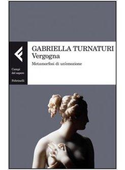 VERGOGNA. METAMORFOSI DI UN'EMOZIONE