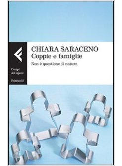 COPPIE E FAMIGLIE. NON E' QUESTIONE DI NATURA