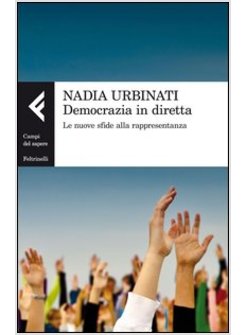 DEMOCRAZIA IN DIRETTA. LE NUOVE SFIDE ALLA RAPPRESENTANZA