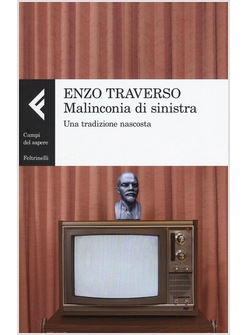 MALINCONIA DI SINISTRA. UNA TRADIZIONE NASCOSTA