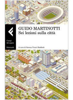 SEI LEZIONI SULLA CITTA'