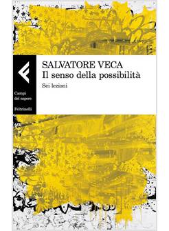 IL SENSO DELLA POSSIBILITA'. SEI LEZIONI