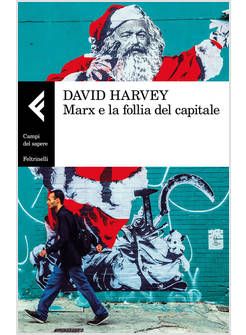 MARX E LA FOLLIA DEL CAPITALE