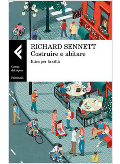 COSTRUIRE E ABITARE. ETICA PER LA CITTA'