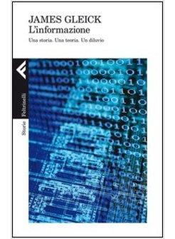 L'INFORMAZIONE. UNA STORIA, UNA TEORIA, UN DILUVIO