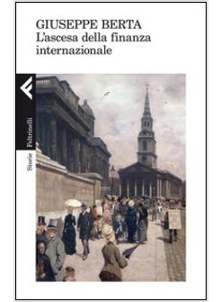 L' ASCESA DELLA FINANZA INTERNAZIONALE