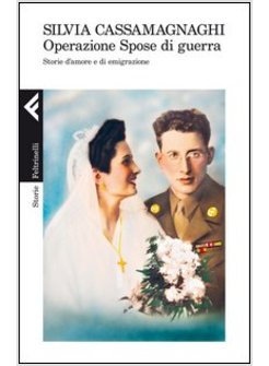 OPERAZIONE SPOSE DI GUERRA. STORIE D'AMORE E DI EMIGRAZIONE