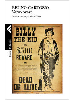 VERSO OVEST. STORIA E MITOLOGIA DEL FAR WEST