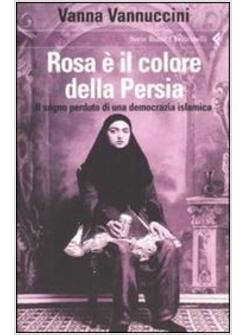 ROSA E' IL COLORE DELLA PERSIA