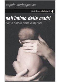 NELL'INTIMO DELLE MADRI