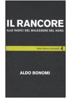 RANCORE ALLE RADICI DEL MALESSERE DEL NORD (IL)