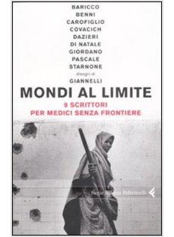 MONDI AL LIMITE 9 SCRITTORI PER MEDICI SENZA FRONTIERE