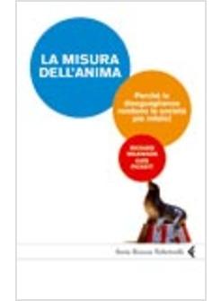 MISURA DELL'ANIMA PERCHE' LE DISUGUAGLIANZE RENDONO LE SOCIETA' PIU' INFELICI 