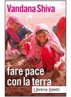 FARE LA PACE CON LA TERRA