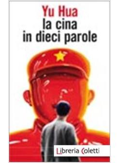LA CINA IN DIECI PAROLE