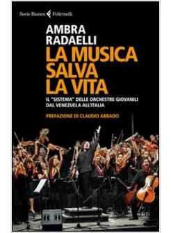 LA MUSICA SALVA LA VITA. IL «SISTEMA» DELLE ORCHESTRE GIOVANILI DAL VENEZUELA