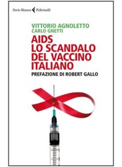 AIDS: LO SCANDALO DEL VACCINO ITALIANO