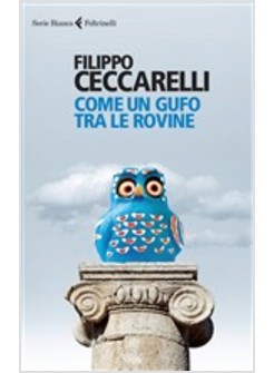 COME UN GUFO TRA LE ROVINE
