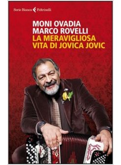 LA MERAVIGLIOSA VITA DI JOVICA JOVIC