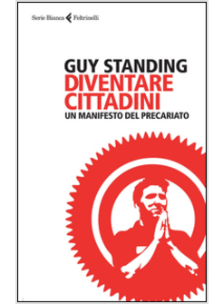 DIVENTARE CITTADINI. UN MANIFESTO DEL PRECARIATO