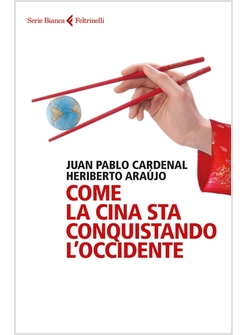 COME LA CINA STA CONQUISTANDO L'OCCIDENTE