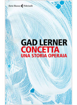 CONCETTA. UNA STORIA OPERAIA