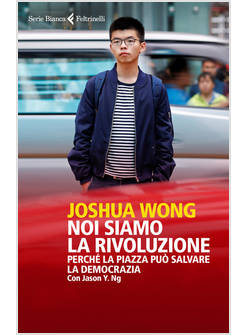 NOI SIAMO LA RIVOLUZIONE PERCHE' LA PIAZZA PUO' SALVARE LA DEMOCRAZIA