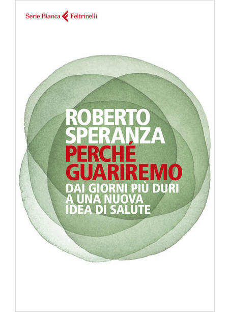 PERCHE' GUARIREMO DAI GIORNI PIU' DURI A UNA NUOVA IDEA DI SALUTE