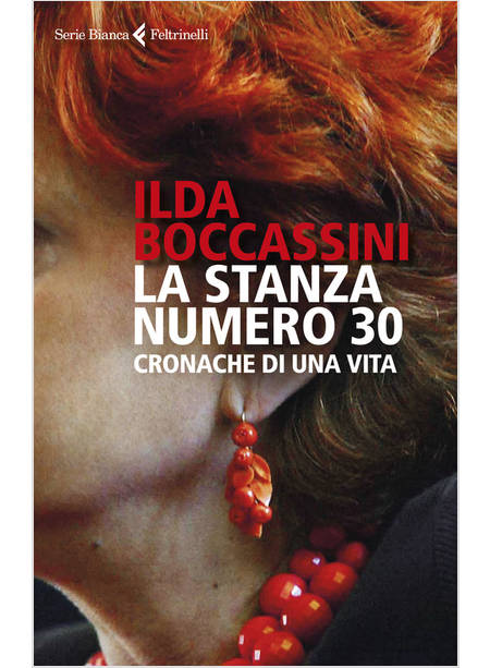 LA STANZA NUMERO 30. CRONACHE DI UNA VITA