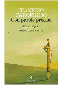 CON PAROLE PRECISE. MANUALE DI AUTODIFESA CIVILE