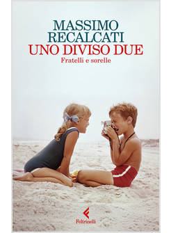 UNO DIVISO DUE. FRATELLI E SORELLE